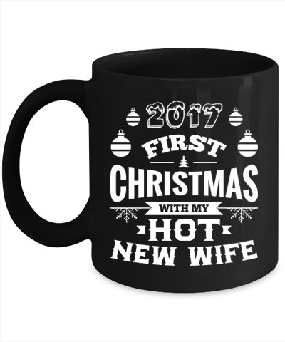 2017 First Christmas With My Hot New Wife/Husband