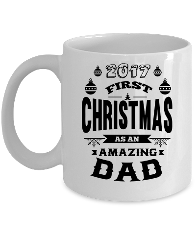 2017 First Christmas As An Awesome New Dad/Mom