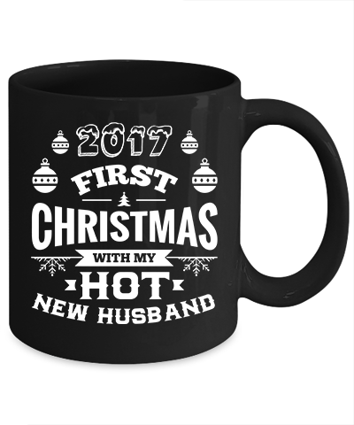 2017 First Christmas With My Hot New Wife/Husband