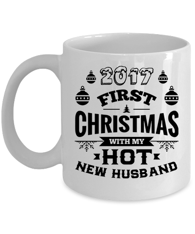 2017 First Christmas With My Hot New Wife/Husband